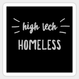 High Tech HOMELESS (wht text) Sticker